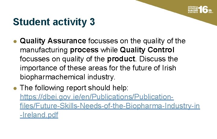 Student activity 3 l l Quality Assurance focusses on the quality of the manufacturing