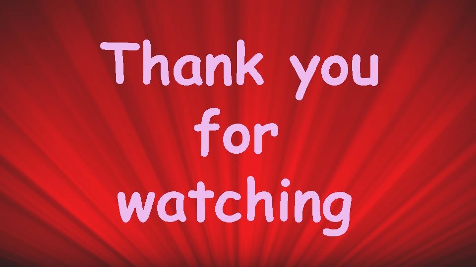 Thank you for watching 