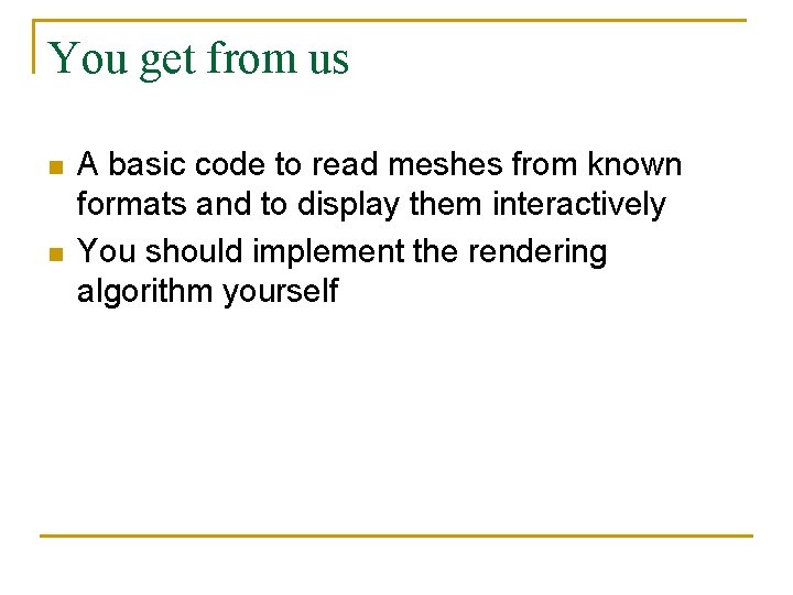 You get from us n n A basic code to read meshes from known
