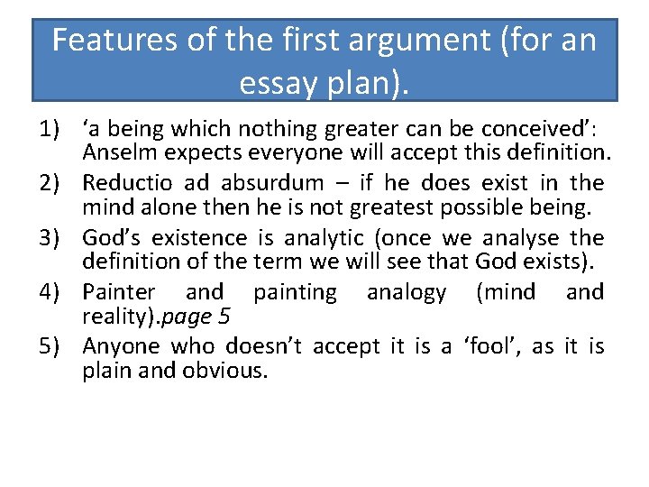 Features of the first argument (for an essay plan). 1) ‘a being which nothing