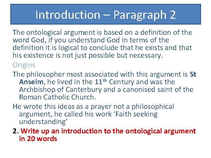 Introduction – Paragraph 2 The ontological argument is based on a definition of the
