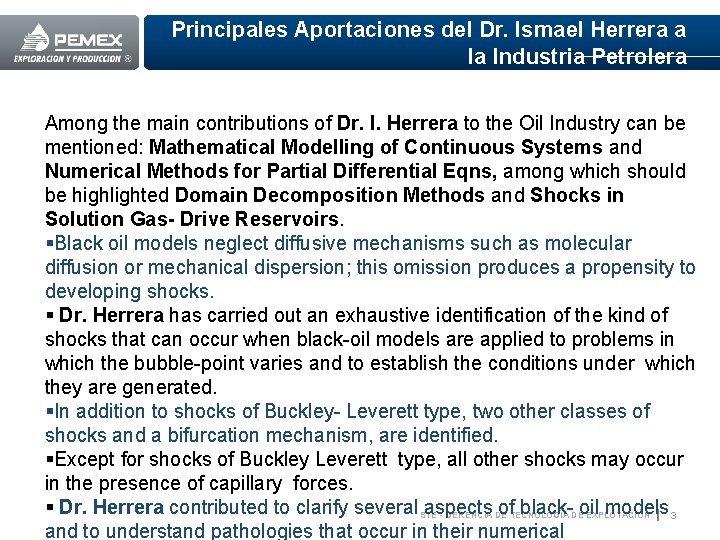 Principales Aportaciones del Dr. Ismael Herrera a la Industria Petrolera Among the main contributions