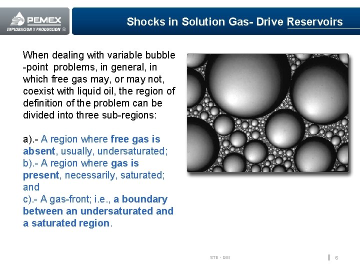 Shocks in Solution Gas- Drive Reservoirs When dealing with variable bubble -point problems, in