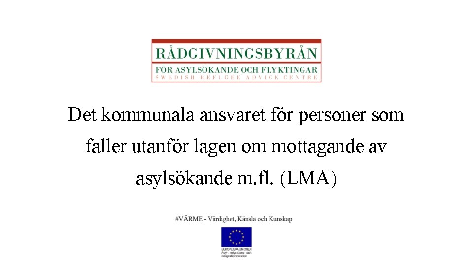 Det kommunala ansvaret för personer som faller utanför lagen om mottagande av asylsökande m.