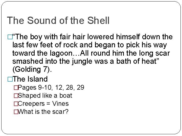 The Sound of the Shell �“The boy with fair hair lowered himself down the The Sound of the Shell �“The boy with fair hair lowered himself down the