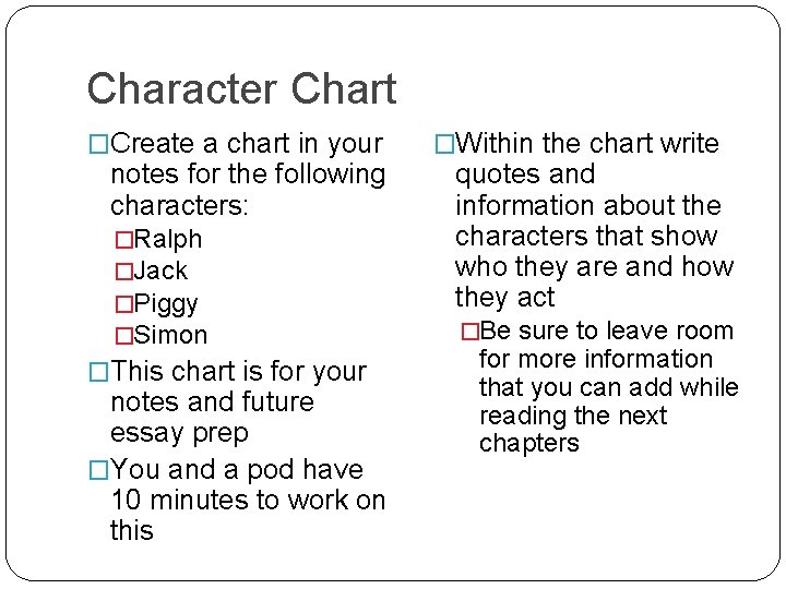 Character Chart �Create a chart in your notes for the following characters: �Ralph �Jack Character Chart �Create a chart in your notes for the following characters: �Ralph �Jack
