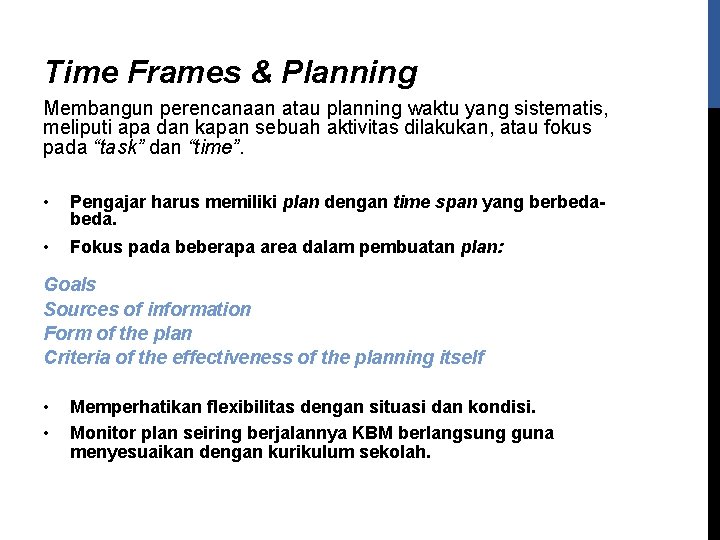 Time Frames & Planning Membangun perencanaan atau planning waktu yang sistematis, meliputi apa dan