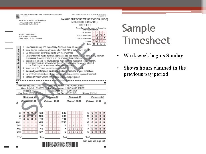 Sample Timesheet • Work week begins Sunday • Shows hours claimed in the previous