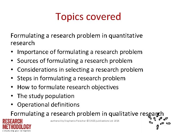 Topics covered Formulating a research problem in quantitative research • Importance of formulating a