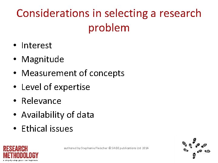 Considerations in selecting a research problem • • Interest Magnitude Measurement of concepts Level