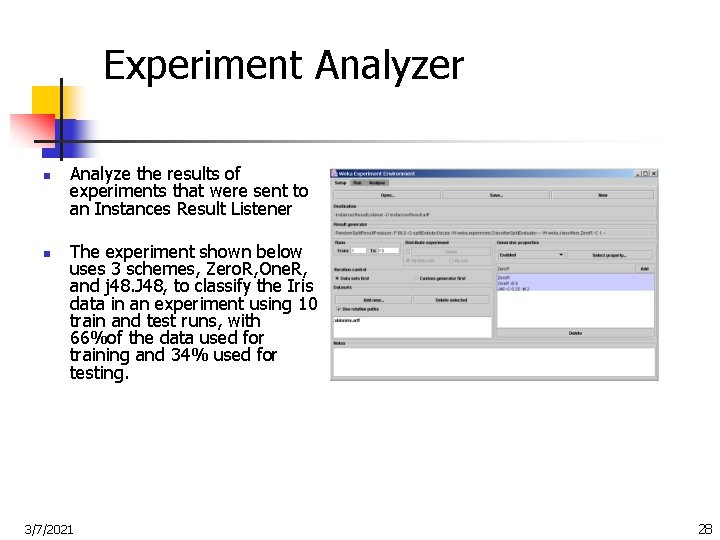 Experiment Analyzer n n Analyze the results of experiments that were sent to an