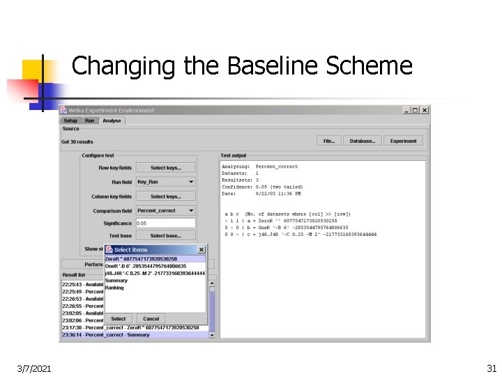 Changing the Baseline Scheme 3/7/2021 31 