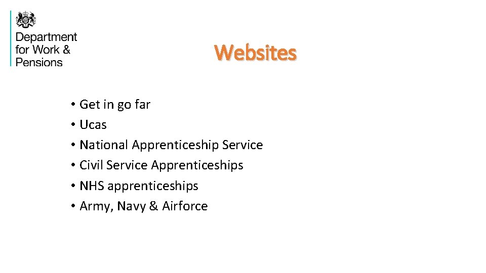 Websites • Get in go far • Ucas • National Apprenticeship Service • Civil