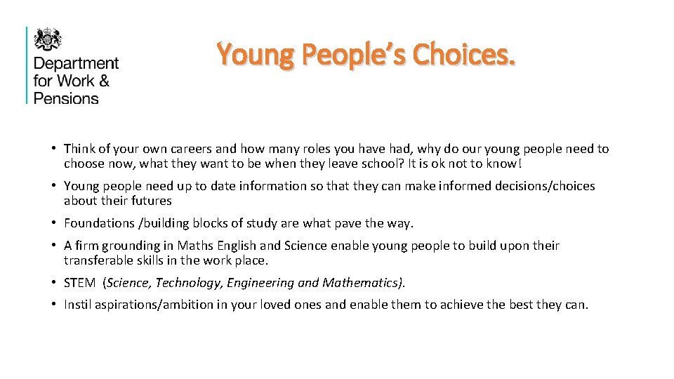 Young People’s Choices. • Think of your own careers and how many roles you