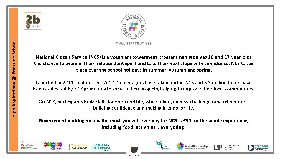  High Aspirations @ Parkside School National Citizen Service (NCS) is a youth empowerment