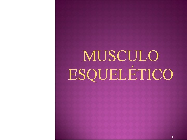 MUSCULO ESQUELÉTICO 1 