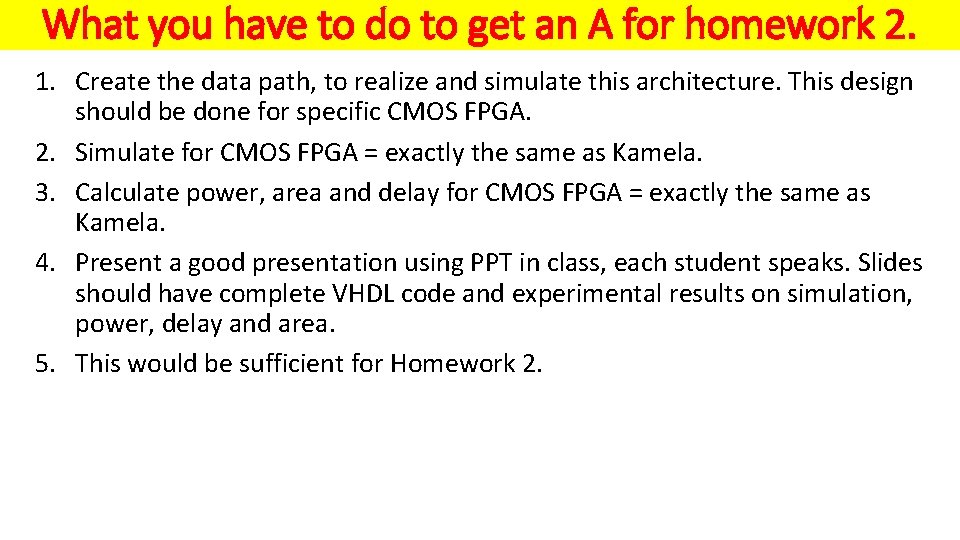 What you have to do to get an A for homework 2. 1. Create
