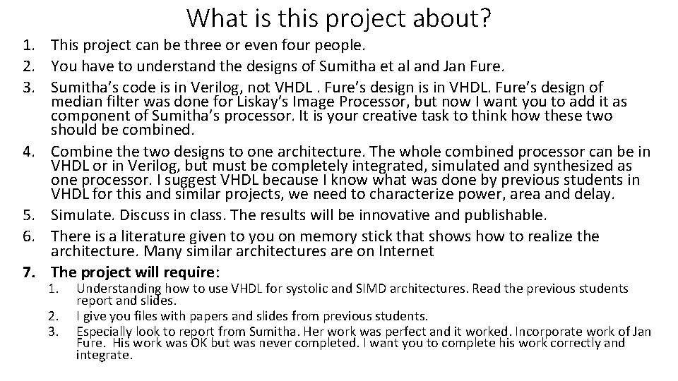 What is this project about? 1. This project can be three or even four