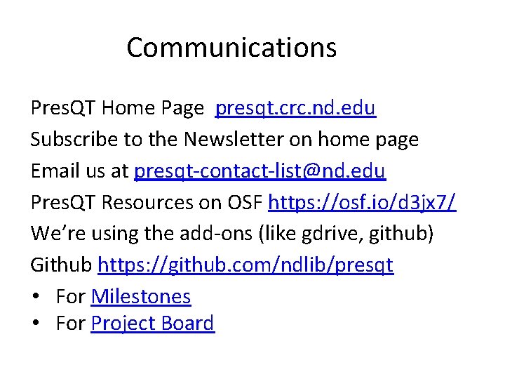 Communications Pres. QT Home Page presqt. crc. nd. edu Subscribe to the Newsletter on