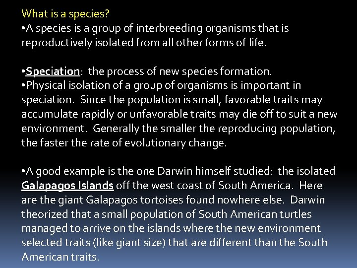 What is a species? • A species is a group of interbreeding organisms that