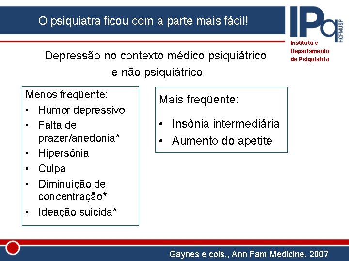 O psiquiatra ficou com a parte mais fácil! Depressão no contexto médico psiquiátrico e