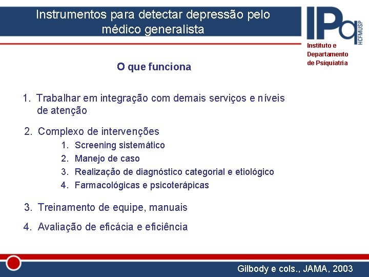 Instrumentos para detectar depressão pelo médico generalista Instituto e Departamento de Psiquiatria O que
