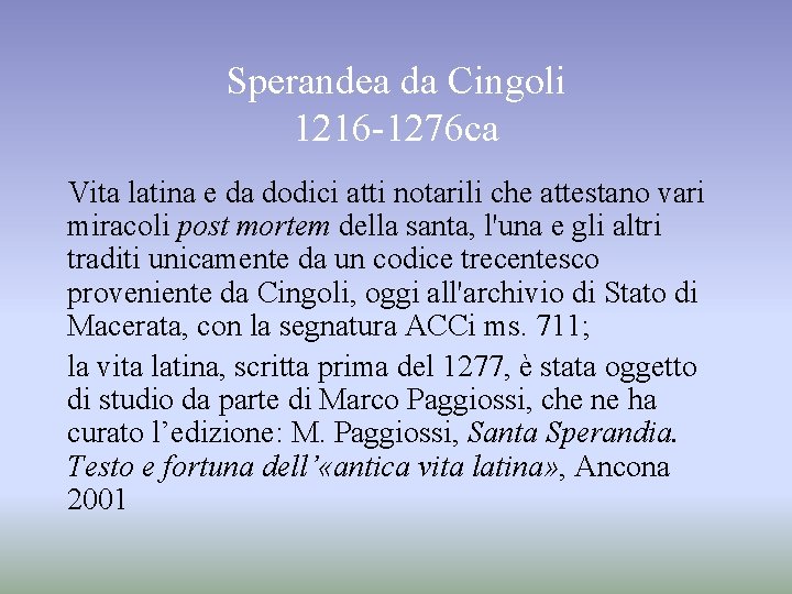 Sperandea da Cingoli 1216 -1276 ca Vita latina e da dodici atti notarili che