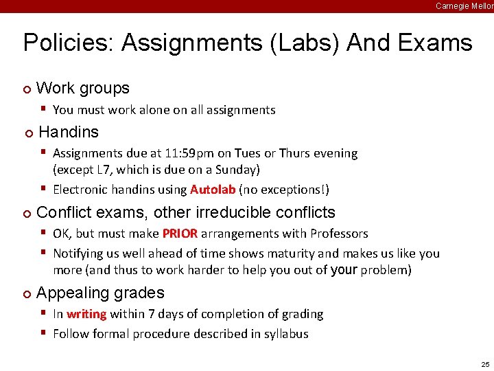 Carnegie Mellon Policies: Assignments (Labs) And Exams ¢ Work groups § You must work