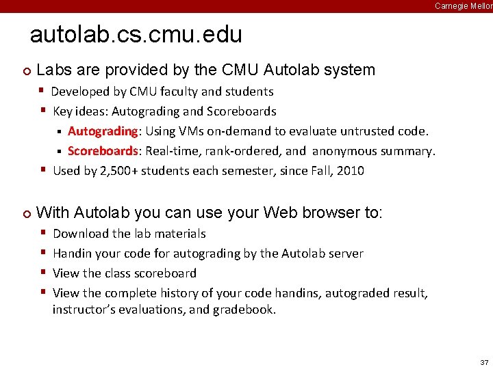 Carnegie Mellon autolab. cs. cmu. edu ¢ Labs are provided by the CMU Autolab Carnegie Mellon autolab. cs. cmu. edu ¢ Labs are provided by the CMU Autolab