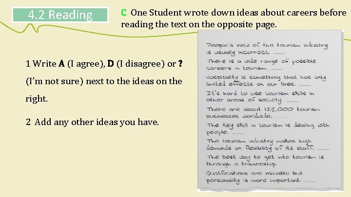 4. 2 Reading C One Student wrote down ideas about careers before reading the