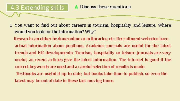 4. 3 Extending skills A Discuss these questions. 1 You want to find out