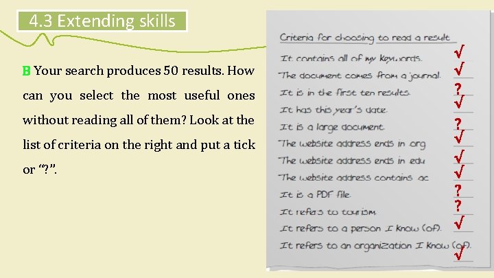 4. 3 Extending skills B Your search produces 50 results. How √ √ can