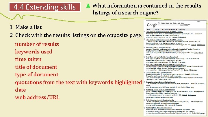 4. 4 Extending skills A What information is contained in the results listings of