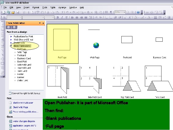Open Publisher it is part of Microsoft Office