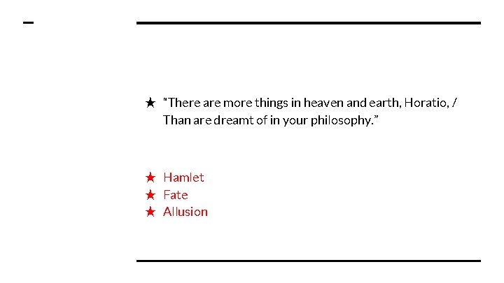 ★ “There are more things in heaven and earth, Horatio, / Than are dreamt