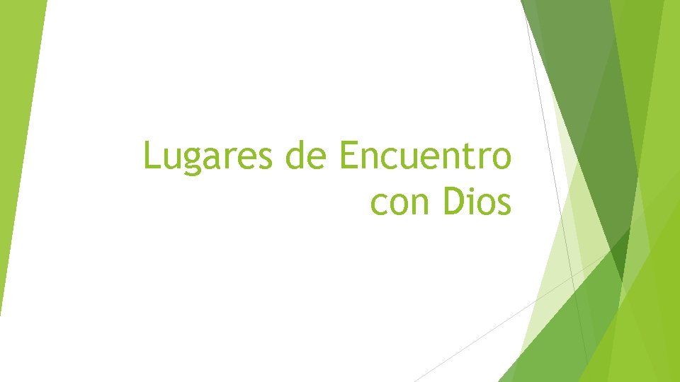 Lugares de Encuentro con Dios 