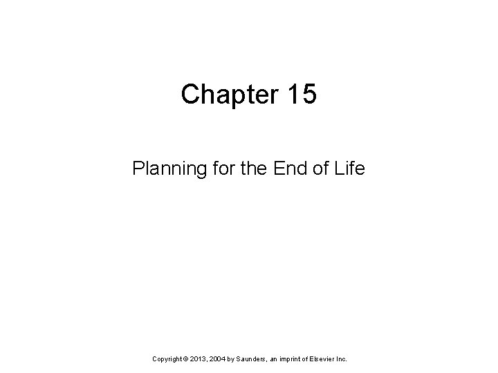 Chapter 15 Planning for the End of Life