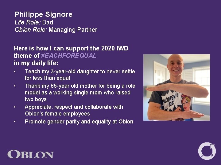 Philippe Signore Life Role: Dad Oblon Role: Managing Partner Here is how I can
