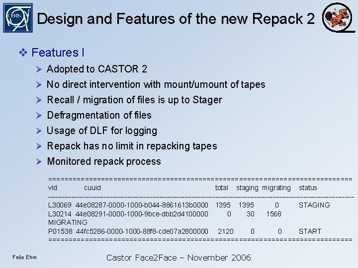 Design and Features of the new Repack 2 Features I Adopted to CASTOR 2