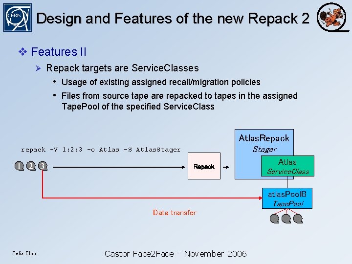 Design and Features of the new Repack 2 Features II Repack targets are Service.