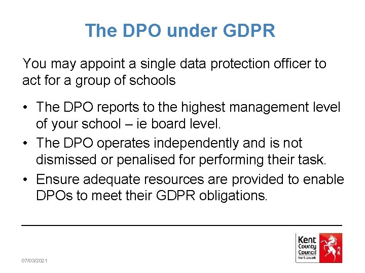 The DPO under GDPR You may appoint a single data protection officer to act