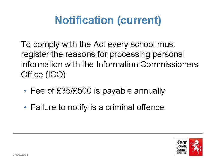 Notification (current) To comply with the Act every school must register the reasons for