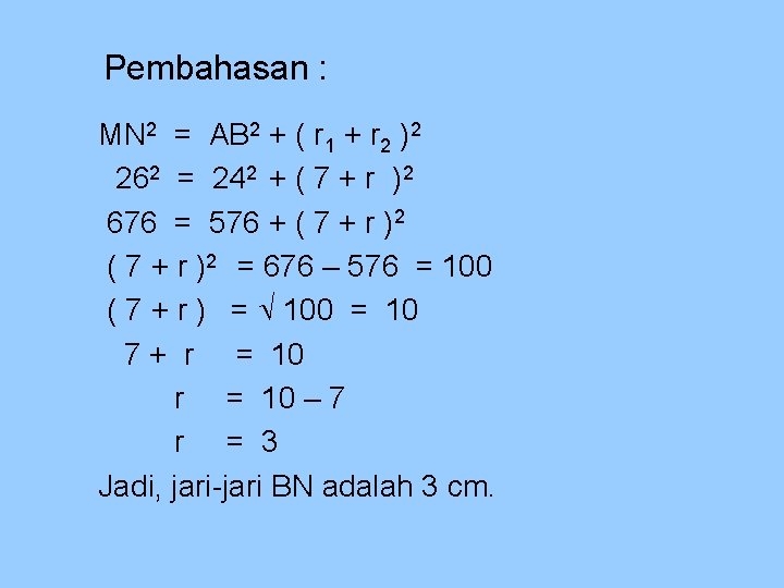 Pembahasan : MN 2 = AB 2 + ( r 1 + r 2