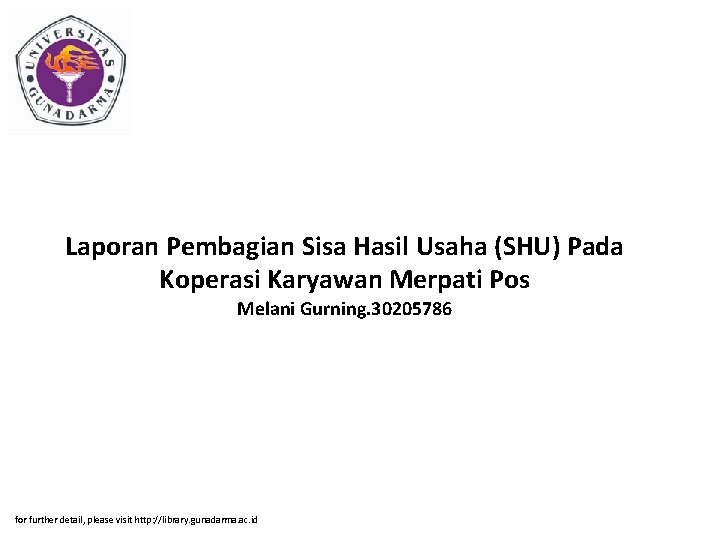 Laporan Pembagian Sisa Hasil Usaha (SHU) Pada Koperasi Karyawan Merpati Pos Melani Gurning. 30205786