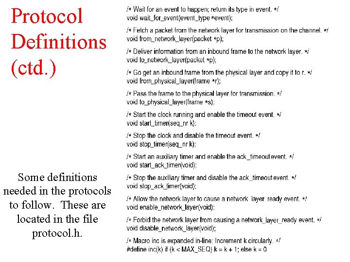 Protocol Definitions (ctd. ) Some definitions needed in the protocols to follow. These are