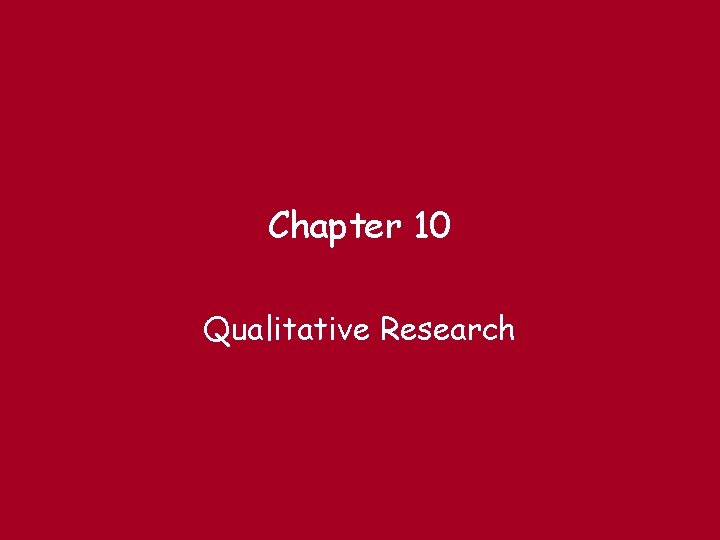 Chapter 10 Qualitative Research 