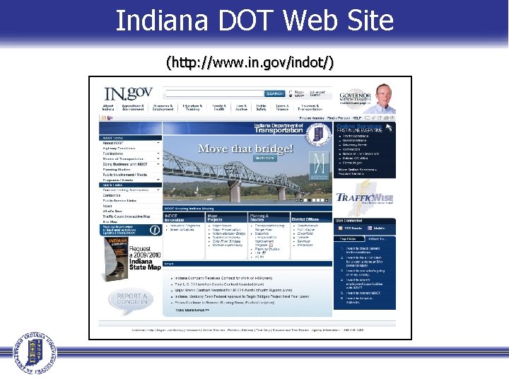 Indiana DOT Web Site (http: //www. in. gov/indot/) Indiana DOT Web Site (http: //www. in. gov/indot/)