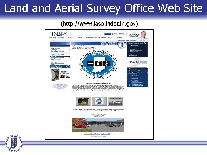 Land Aerial Survey Office Web Site (http: //www. laso. indot. in. gov) Land Aerial Survey Office Web Site (http: //www. laso. indot. in. gov)