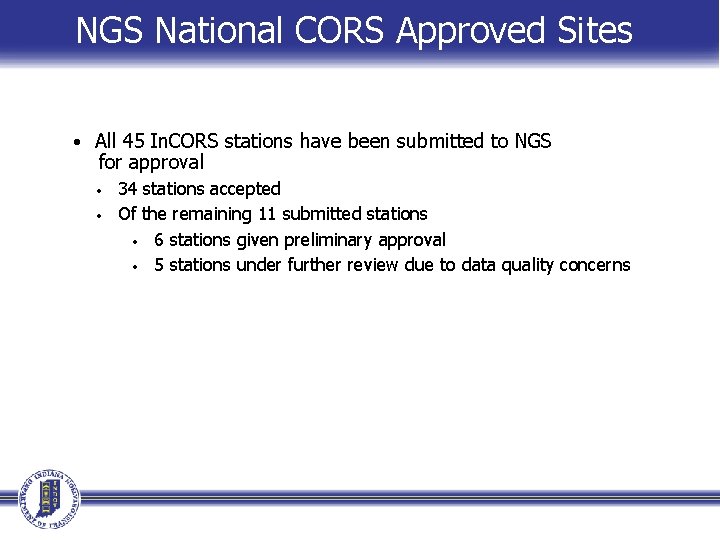 NGS National CORS Approved Sites • All 45 In. CORS stations have been submitted NGS National CORS Approved Sites • All 45 In. CORS stations have been submitted