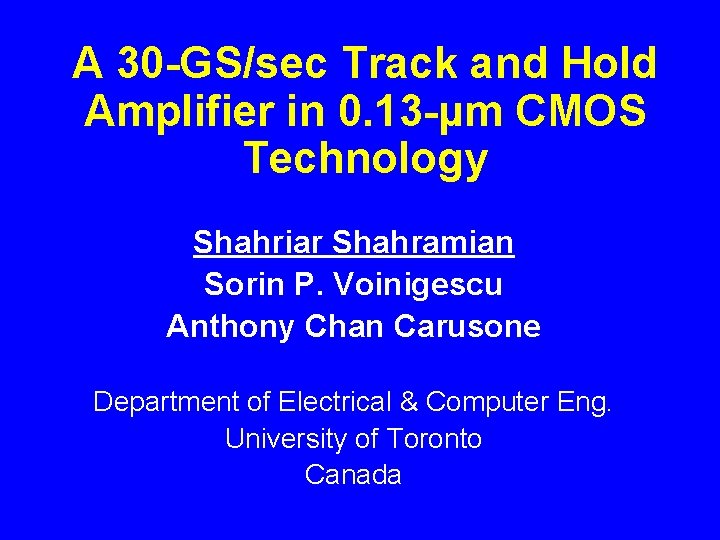 A 30 -GS/sec Track and Hold Amplifier in 0. 13 -µm CMOS Technology Shahriar